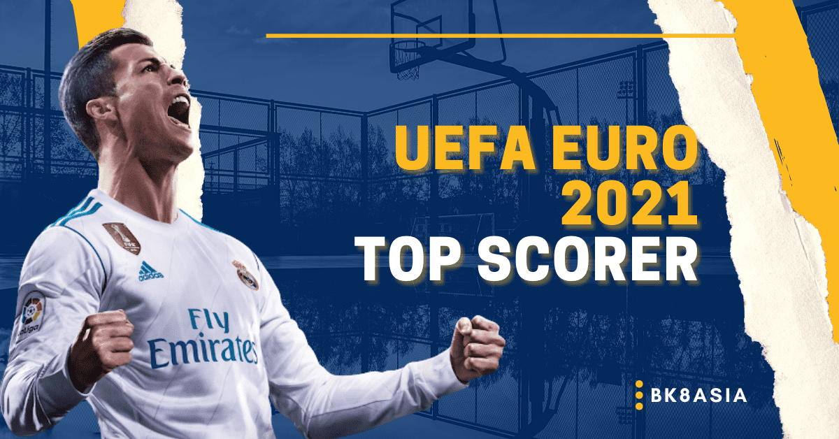 Who Will Become the UEFA Euro 2021 Top Scorer