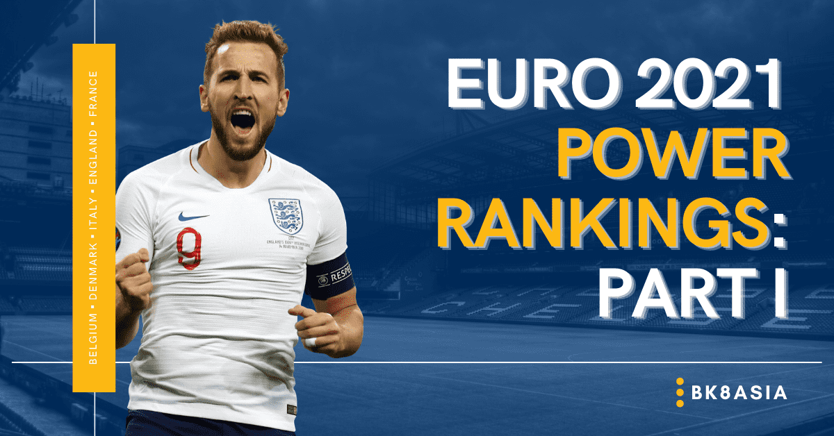 Euro 2021 Power Rankings Part I