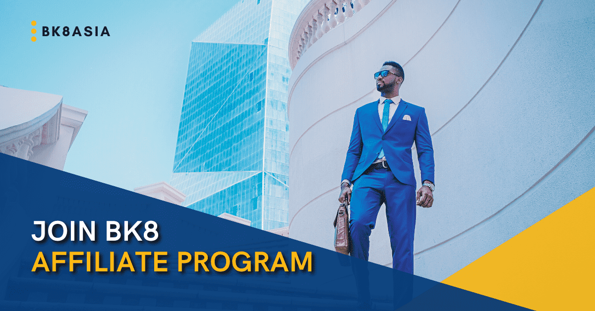 Join BK8 Affiliate Program and Transform Your Ability to Pure Profit